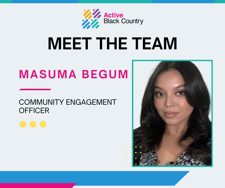 Meet the Team, Masuma Begum, Community Engagement Officer